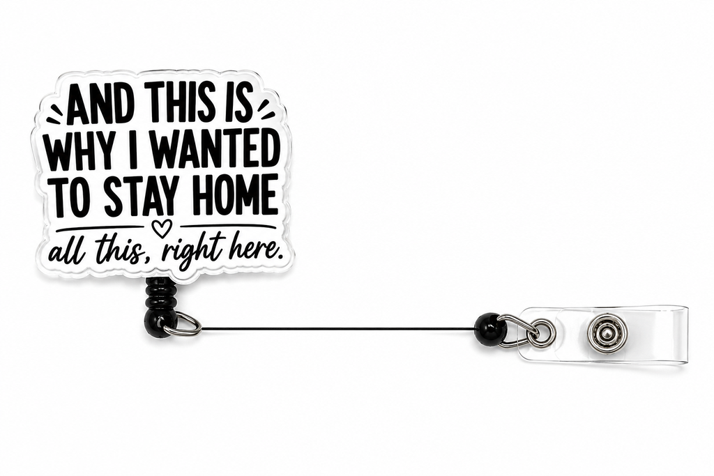 And This Is Why I Wanted To Stay Home Badge Reel