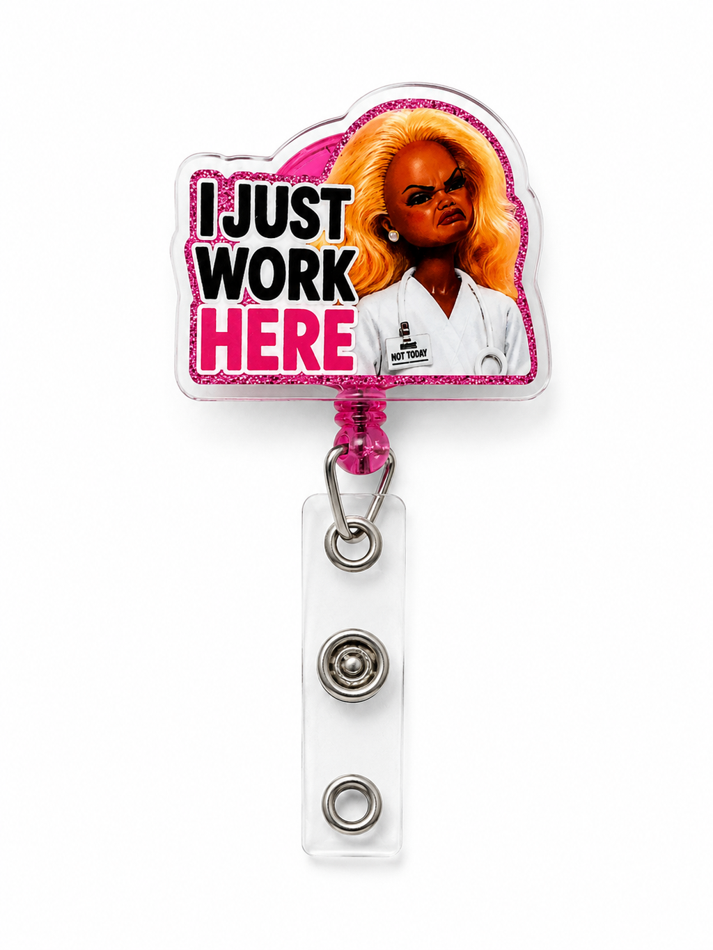 I Just Work Here Nurse Badge Reel – Funny Retractable ID Holder
